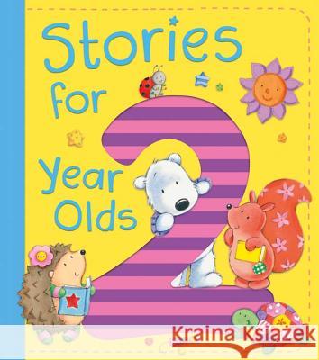 Stories for 2 Year Olds Ewa Lipniacka, Alison Ritchie, Jo Brown, David Bedford, Claire Freedman 9781589255203 Tiger Tales - książka