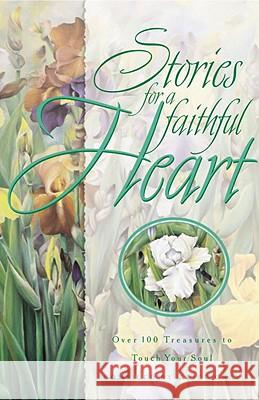 Stories for a Faithful Heart: Over 100 Treasures to Touch Your Soul Gray, Alice 9781601420039 Multnomah Publishers - książka