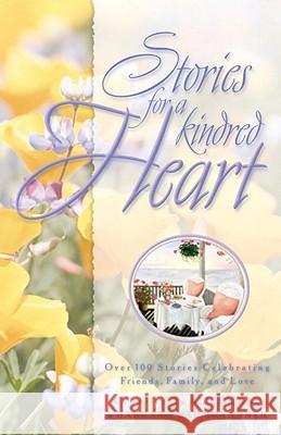 Stories for a Kindred Heart: Over 100 Treasures to Touch Your Soul Alice Gray Barbara Baumgardner 9781576737040 Multnomah Publishers - książka