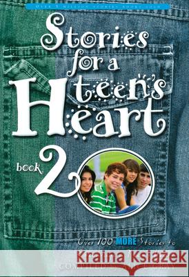 Stories for a Teen's Heart, Book 2 Alice Gray 9781576737972 Multnomah Books - książka