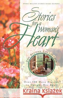 Stories for a Woman's Heart: Second Collection: Over One Hundred Treasures to Touch Your Soul Gray, Alice 9781590528709 Multnomah Publishers - książka