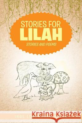 Stories for Lilah: Stories and Poems Inge Logenburg Kyler 9781504908559 Authorhouse - książka
