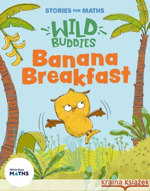 Stories for Maths: Banana Breakfast Greengrass  9781382057769 Oxford University Press - książka