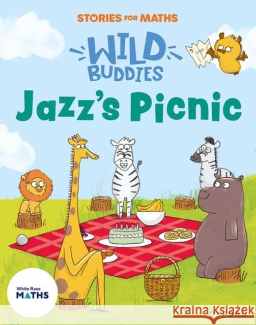 Stories for Maths: EYFS: Jazz's Picnic (Visualize, build and map) Kate Scott 9781382057905 Oxford University Press - książka