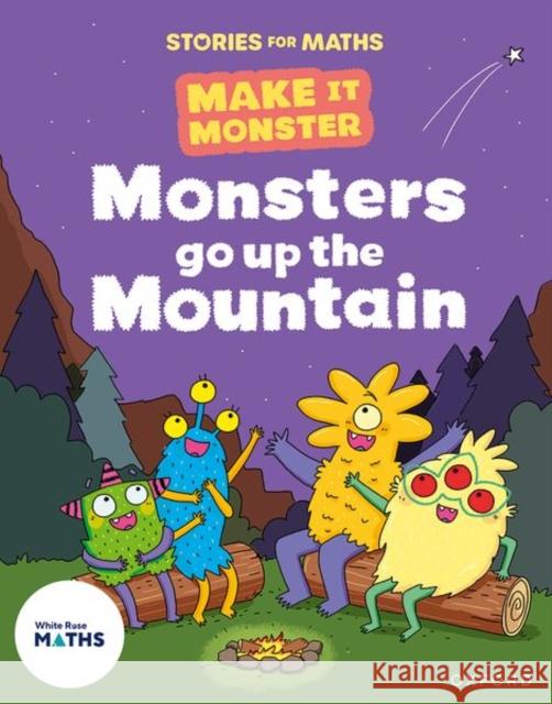 Stories for Maths: KS1: Monsters go up the Mountain (Mass and volume) Karl Newson 9781382058032 Oxford University Press - książka