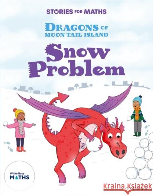 Stories for Maths: Oxford Reading Level 7: Snow Problem Parekh 9781382058155 Oxford University Press - książka