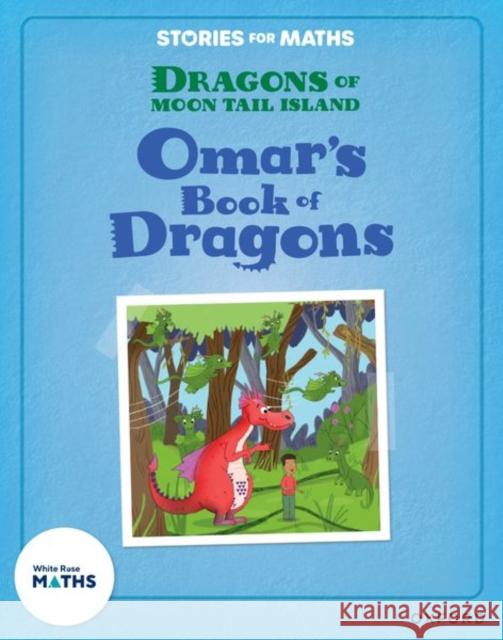 Stories for Maths: Oxford Reading Level 8: Omar's Book of Dragons Walker 9781382058247 Oxford University Press - książka