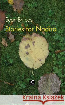 Stories for Nadira Sean Adrian Brijbasi 9780999527733 Pretendgeniuspress - książka
