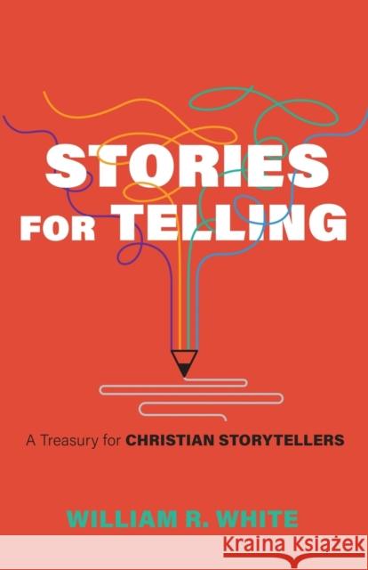 Stories for Telling White, William R. 9780806621920 Augsburg Fortress Publishers - książka