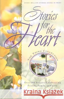 Stories for the Heart: The Third Collection: 110 Stories to Encourage Your Soul Gray, Alice 9781576737736 Multnomah Publishers - książka