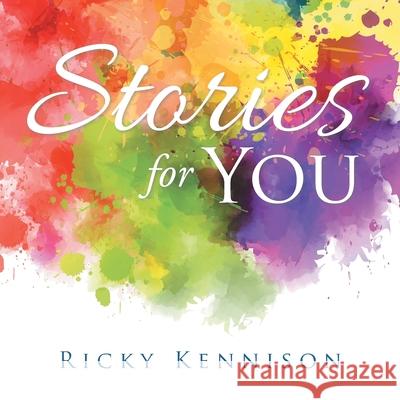 Stories for You Ricky Kennison 9781728323046 Authorhouse - książka