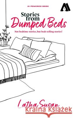 Stories from Dumped Beds Latha Susan 9788198854117 Penaime Private Limited - książka