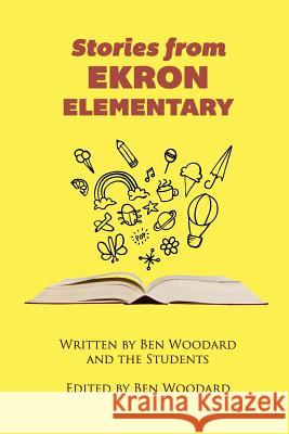 Stories From Ekron Elementary The Students 9781517113612 Createspace - książka