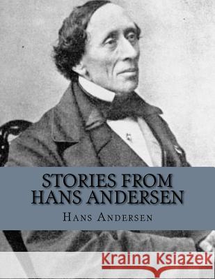 Stories From Hans Andersen Gouveia, Andrea 9781535250498 Createspace Independent Publishing Platform - książka
