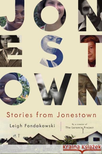 Stories from Jonestown Leigh Fondakowski 9780816678082 University of Minnesota Press - książka