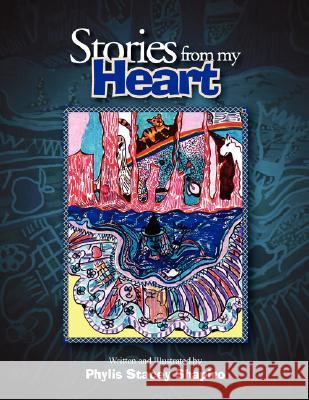 Stories from my Heart Phylis Stacey Shapiro 9781425781484 Xlibris Corporation - książka