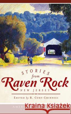 Stories from Raven Rock, New Jersey R. Curt Chinnici 9781540232632 History Press Library Editions - książka