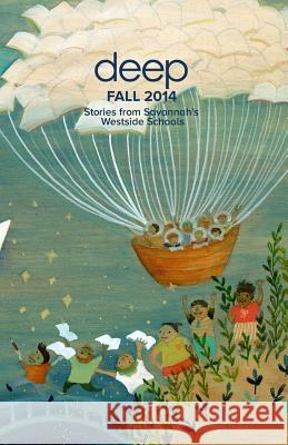 Stories from Savannah's Westside Schools: Fall 2014 Deep Center Megan Ave'lallemant Jessica Bene' 9781507504208 Createspace - książka