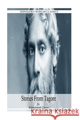 Stories From Tagore Tagore, Rabindranath 9781479179794 Createspace - książka