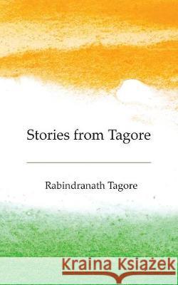 Stories from Tagore Rabindranath Tagore 9781787195424 New Generation Publishing - książka