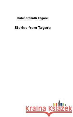 Stories from Tagore Sir Rabindranath Tagore 9783732625550 Salzwasser-Verlag Gmbh - książka