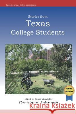 Stories from Texas College Students Gretchen Johnson 9781942956235 Lamar University Press - książka