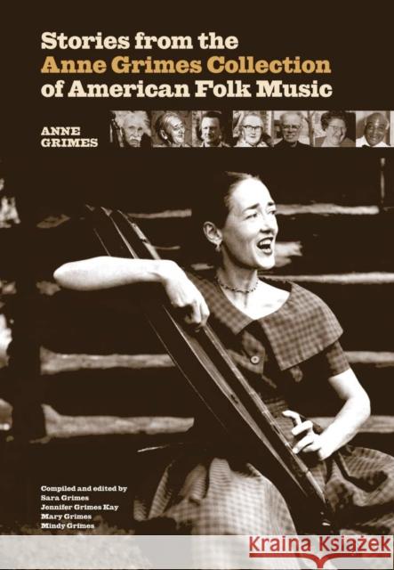 Stories from the Anne Grimes Collection of American Folk Music [With CD (Audio)] Sara Grimes Jennifer Grimes Kay Mary Grimes 9780821419083 Ohio University Press - książka