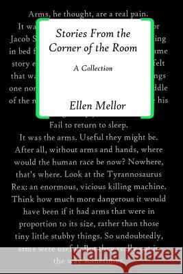 Stories From the Corner of the Room Ellen Mellor 9781535042291 Createspace Independent Publishing Platform - książka