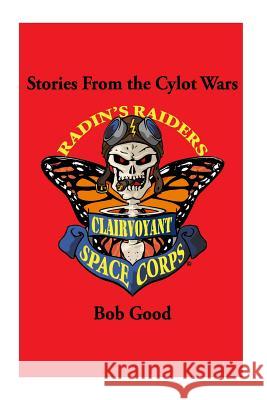 Stories from the Cylot Wars Bob Good 9781501093531 Createspace - książka