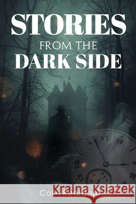 Stories from the Dark side Colin Reardon 9781911761457 Noble Legacy Publishing - książka