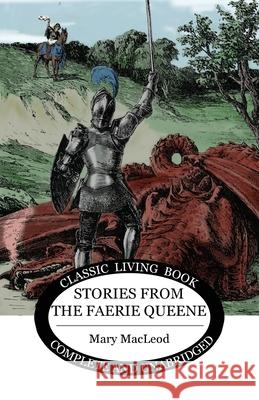Stories from the Faerie Queene Mary MacLeod 9781922619419 Living Book Press - książka