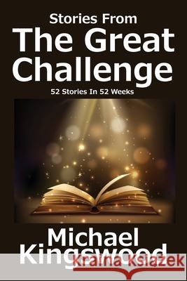 Stories From The Great Challenge Michael Kingswood 9781950683277 Ssn Storytelling - książka