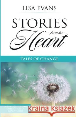 Stories From The Heart: Tales of Change Lisa Evans 9780648527909 Speaking Savvy - książka