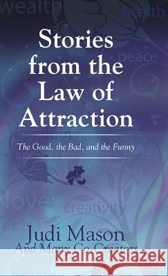 Stories from the Law of Attraction: The Good, the Bad, and the Funny Judi Mason 9781504399142 Balboa Press - książka