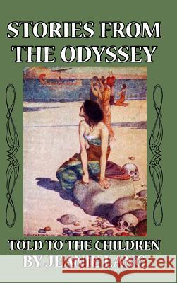 Stories from the Odyssey Told to the Children Jeanie Lang 9781389380549 Blurb - książka