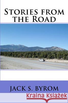 Stories from the Road Jack S. Byrom 9780615507903 Phoenix Ohio Books - książka