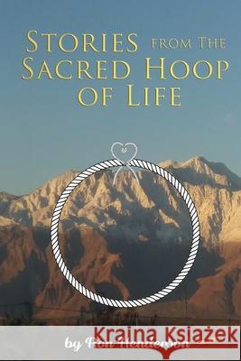 Stories from the Sacred Hoop of Life Ron}} {{Henderson 9789655779431 Booxai - książka