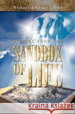 Stories from the Sand Box of Life Cooke, Michael Anthony 9781554527052 Guardian Books - książka