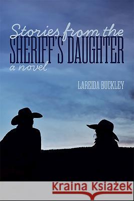 Stories from the Sheriff\'s Daughter Lareida Buckley 9780875658346 Texas Christian University Press - książka