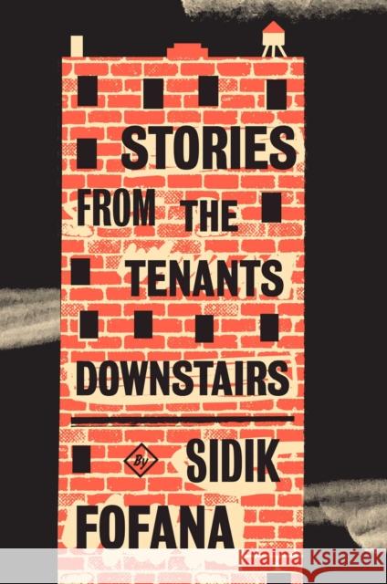 Stories from the Tenants Downstairs Sidik Fofana 9781982145811 Scribner Book Company - książka