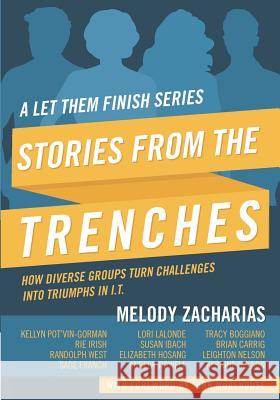 Stories from the Trenches: Volume 2 from the Let Them Finish Series Kellyn Pot'vin-Gorman Lori LaLonde Tracy Boggiano 9781999431006 Melody Zacharias - książka