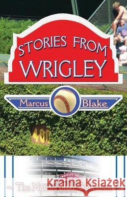 Stories from Wrigley Marcus Blake 9781932996548 Truesource Publishing - książka
