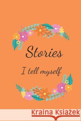 Stories I Tell Myself Hidden Valley Press 9781099636721 Independently Published - książka