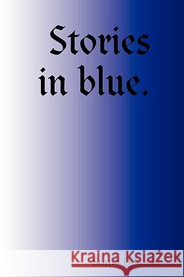 Stories in Blue. Sonia, Delhuri 9781430306429 Lulu.com - książka