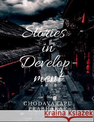 Stories in Developmnet: The Indian Paradox Chodavarapu Prabhakar 9798903428250 Notion Press - książka