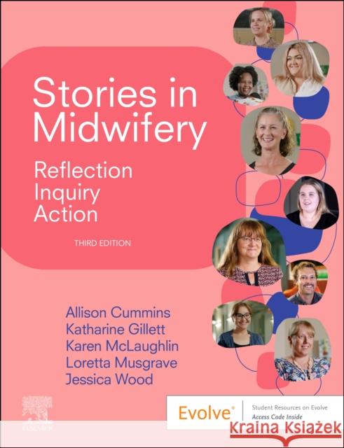 Stories in Midwifery: Reflection, Inquiry, Action Allison Cummins Katharine Gillett Karen McLaughlin 9780729544559 Elsevier Australia - książka