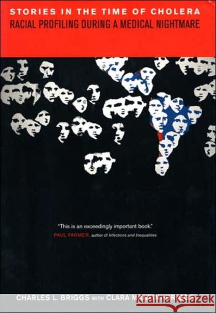 Stories in the Time of Cholera: Racial Profiling During a Medical Nightmare Briggs, Charles L. 9780520243880 University of California Press - książka