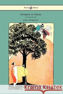 Stories in Trees - Illustrated by Jewel Morrison Mary I. Curtis, Jewel Morrison 9781447449584 Read Books - książka