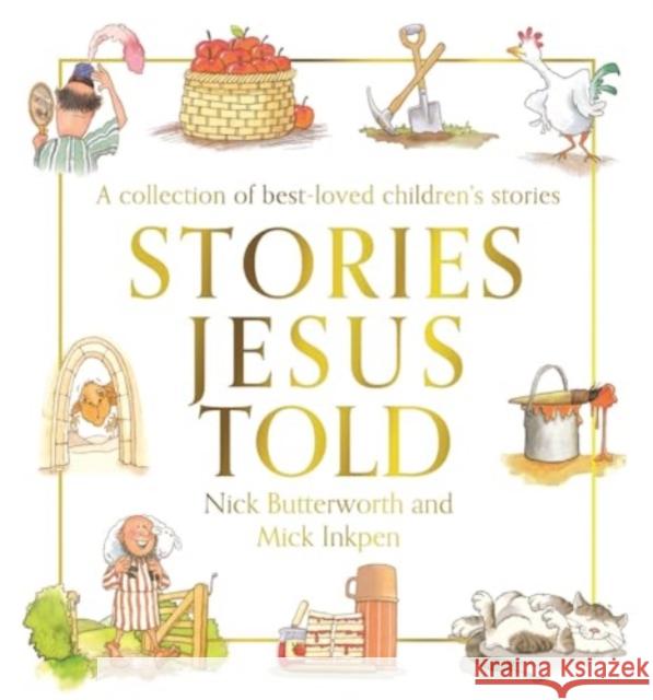 Stories Jesus Told Nick Butterworth 9781781284636 SPCK Publishing - książka