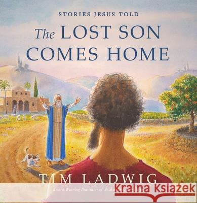 Stories Jesus Told: The Lost Son Comes Home Tim Ladwig 9781627079655 Discovery House Publishers - książka